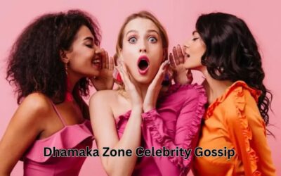 Dhamaka Zone Celebrity Gossip